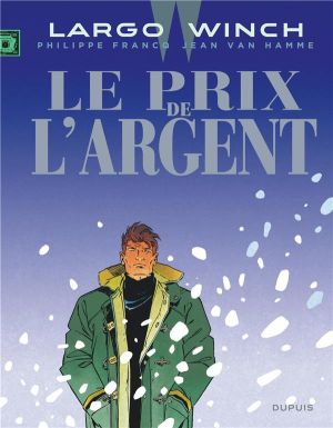 Largo Winch tome 13 - le prix de l'argent