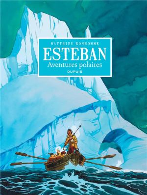 Esteban L'Intégrale N&B Cycle 1 - Les Aventures Polaires