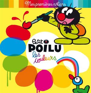 Petit Poilu : les couleurs Petit Poilu : les couleurs