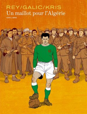 Un maillot pour l'Algérie - édition spéciale tome 1