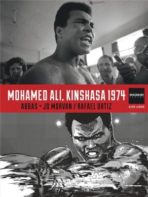 Magnum photos tome 4 - Mohamed Ali, Kinshasa 1974 Magnum photos tome 4 - Mohamed Ali, Kinshasa 1974