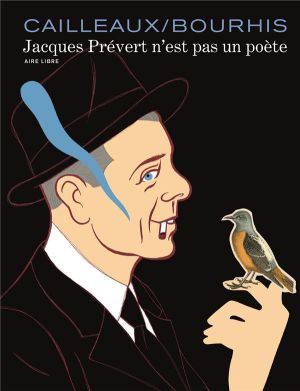 Jacques Prévert n'est pas un poète - édition spéciale