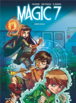 Magic 7 tome 1