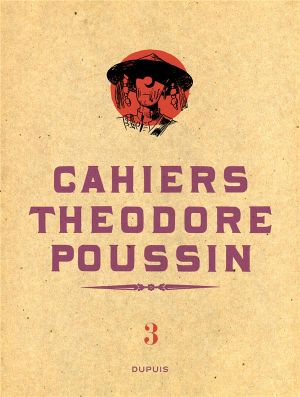 Cahiers de Théodore Poussin tome 3