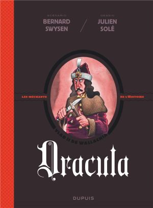 Les méchants de l'histoire tome 1 - Dracula