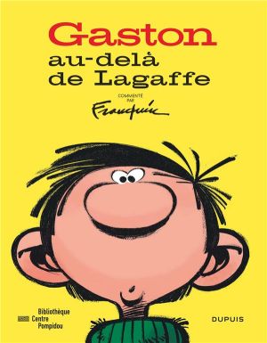 Gaston - Au-delà de Lagaffe (catalogue de l'expo à la BPI)