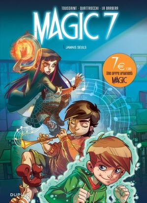 Magic 7 tome 1 - Jamais seuls (prix réduit)