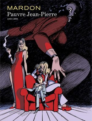 Pauvre Jean-Pierre - intégrale édition spéciale