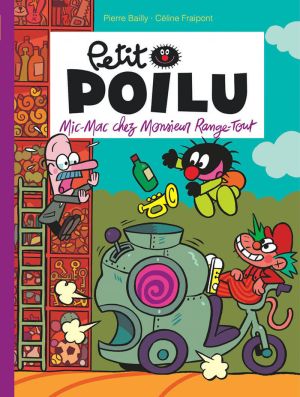 Petit Poilu tome 22 - Mic-mac chez Monsieur Range-Tout