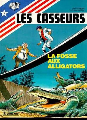 Les casseurs - La fosse aux alligators