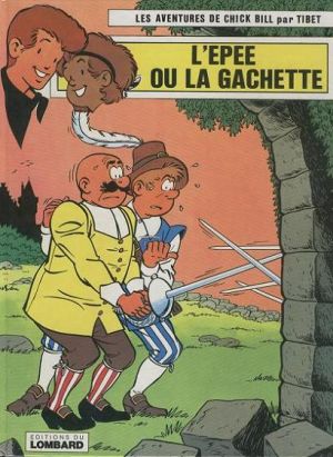 Chick bill tome 22 - l'épée ou la gachette