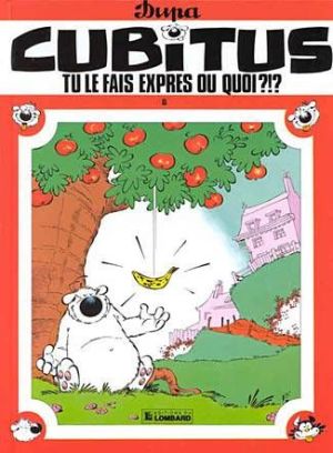cubitus tome 8 - cubitus tu le fais exprès ou quoi