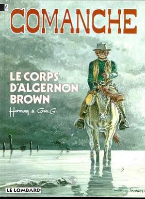 comanche tome 10 - le corps d'algernon brown comanche tome 10 - le corps d'algernon brown