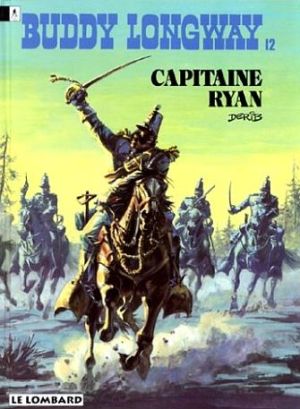 Buddy Longway tome 12 - capitaine Ryan