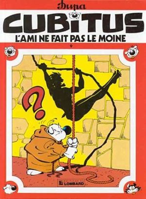 cubitus tome 9 - l'ami ne fait pas le moine