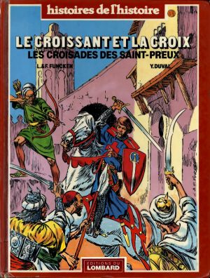 Le croissant et la croix - Les croisades des Saint-Preux (éd. 1985) Le croissant et la croix - Les croisades des Saint-Preux (éd. 1985)
