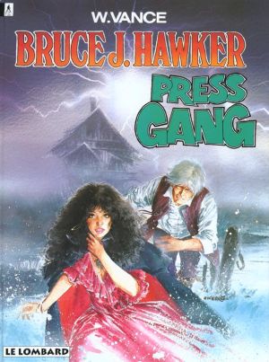 bruce j.hawker tome 3 - presse gang
