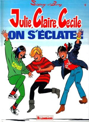 Julie, Claire, Cécile tome 4 - on s'éclate