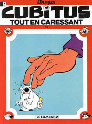 Cubitus tome 18 - tout en caressant cubitus Cubitus tome 18 - tout en caressant cubitus