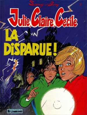Julie, Claire, Cécile tome 7 - la disparue