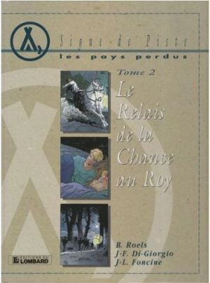 les pays perdus tome 2 - le relais de la chance au roy