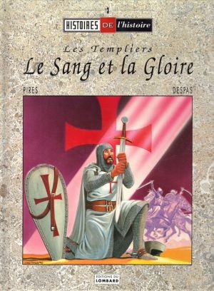 Les Templiers - Le sang et la gloire
