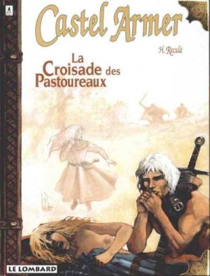 Castel Armer tome 3 - la croisade des pastoureaux