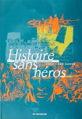 Histoire sans héros - Vingt ans après - édition luxe