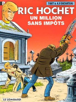 Ric Hochet tome 56 - un million sans impôt