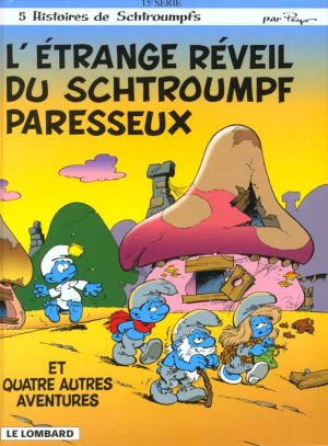 les schtroumpfs tome 15 - l'étrange réveil du schtroumpf paresseux