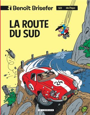 benoît brisefer tome 10 - la route du sud benoît brisefer tome 10 - la route du sud