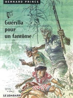 Bernard Prince tome 9 - guerilla pour un fantome