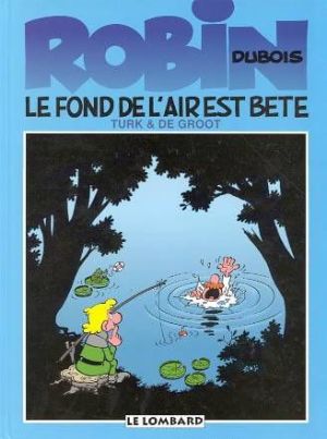 Robin Dubois tome 2 - Le fond de l'air est bête Robin Dubois tome 2 - Le fond de l'air est bête