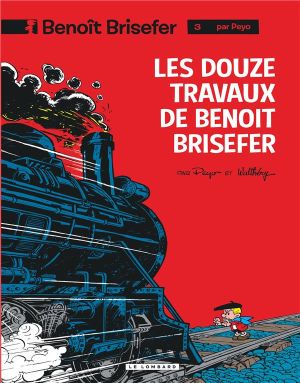 benoît brisefer tome 3 - les douze travaux de benoît brisefer benoît brisefer tome 3 - les douze travaux de benoît brisefer