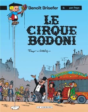 benoît brisefer tome 5 - le cirque bodoni benoît brisefer tome 5 - le cirque bodoni