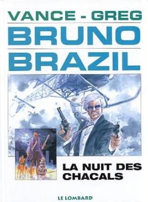 bruno brazil tome 5 - la nuit des chacals