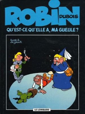 robin dubois tome 14 - qu'est-ce qu'elle a ma gueule ?