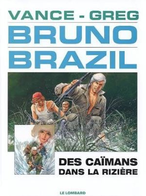 bruno brazil tome 7 - des caimans dans la rizière