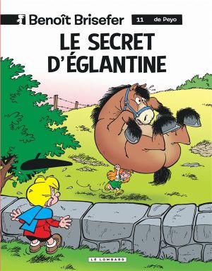 benoît brisefer tome 11 - le secret d'eglantine
