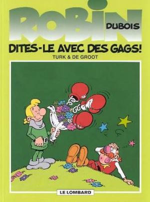 robin dubois tome 5 - dites-le avec des gags