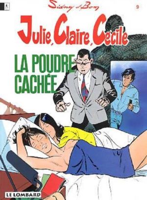 julie, claire, cécile tome 9 - la poudre cachée