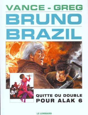bruno brazil tome 9 - quitte ou double pour alak