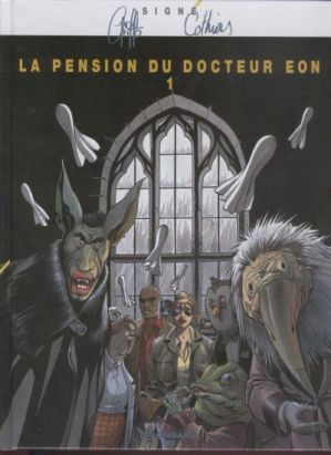 La pension du docteur eon tome 1