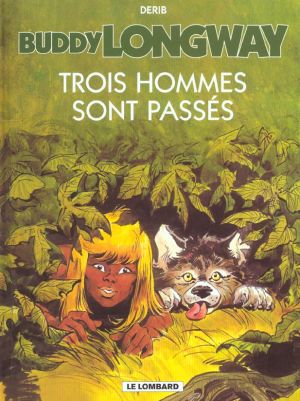 buddy longway tome 3 - trois hommes sont passés buddy longway tome 3 - trois hommes sont passés