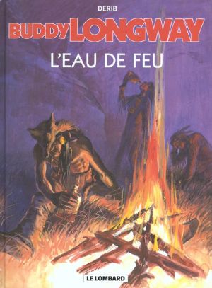 buddy longway tome 8 - l'eau de feu