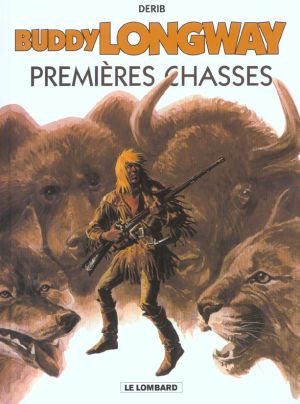 buddy longway tome 9 - premières chasses