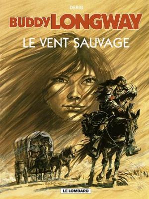 buddy longway tome 13 - le vent sauvage buddy longway tome 13 - le vent sauvage