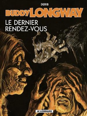 Buddy Longway tome 16 - le dernier rendez-vous Buddy Longway tome 16 - le dernier rendez-vous