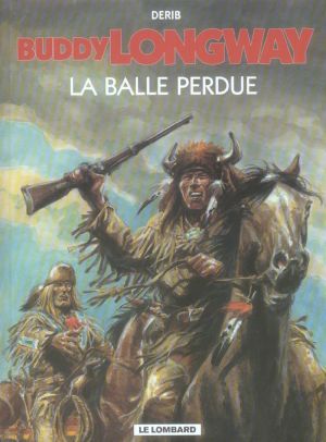 buddy longway tome 18 - la balle perdue buddy longway tome 18 - la balle perdue