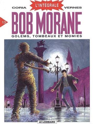 bob morane - intégrale tome 13 - golems, tombeaux et momies bob morane - intégrale tome 13 - golems, tombeaux et momies